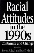 Racial Attitudes in the 1990s Continuity and Change cover