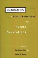 Co-Creating a Public Philosophy for Future Generations cover