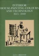 Interior House-Painting Colours & Technology, 1615-1840 cover
