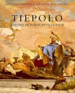 Tiepolo and the Pictorial Intelligence cover