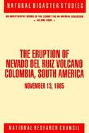 Eruption of Nevado Del Ruiz Volcano Colombia, South America November 13, 1985 cover