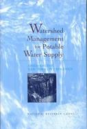 Watershed Management for Potable Water Supply Assessing the New York City Strategy cover