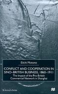 Conflict and Cooperation in Sino-British Business, 1860-1911 The Impact of Pro-British Commercial Network in Shanghai cover