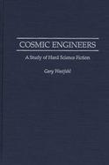 Cosmic Engineers A Study of Hard Science Fiction cover