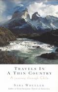 Travels in a Thin Country: A Journey Through Chile cover