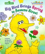 Big Bird Brings Spring to Sesame Street cover