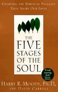 The Five Stages of the Soul Charting the Spiritual Passages That Shape Our Lives cover