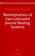 Rotordynamics of Gas-Lubricated Journal Bearing Systems cover