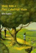 Music from a Place Called Half Moon cover