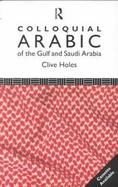 Colloquial Arabic of the Gulf and Saudi Arabia cover