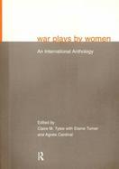 War Plays by Women An International Anthology cover