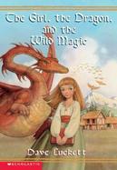The Girl, the Dragon, and the Wild Magic cover