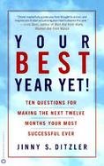 Your Best Year Yet Ten Questions for Making the Next Twelve Months Your Most Successfull Ever cover