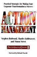 Action Management: Practical Strategies for Making Your Corporate Transformation a Success cover
