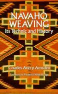 Navaho Weaving: Its Technic and History cover
