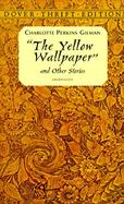 The Yellow Wallpaper And Other Stories cover