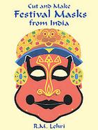 Cut and Make Festival Masks from India 6 Full-Color Designs cover