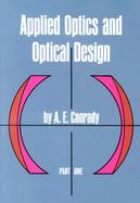 Applied Optics and Optical Design (volume1) cover
