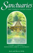 Sanctuaries the Complete United States A Guide to Lodgings in Monasteries, Abbeys, and Retreats cover