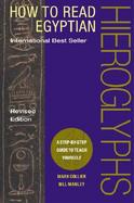 How to Read Egyptian Hieroglyphs A Step-By-Step Guide to Teach Yourself cover