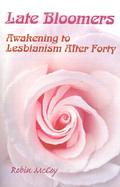 Late Bloomers Awakening to Lesbianism After Forty cover
