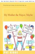 My Mother the Mayor, Maybe cover