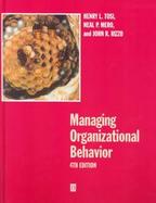 Managing Organizational Behavior cover