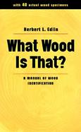 What Wood Is That A Manual of Wood Identification cover