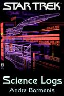 Science Logs An Exciting Journey to the Most Amazing Phenomena in the the Galaxy! cover