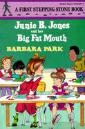 Junie B. Jones and Her Big Fat Mouth cover