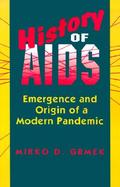 History of AIDS Emergence and Origin of a Modern Pandemic cover