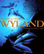 The Undersea World of Wyland cover