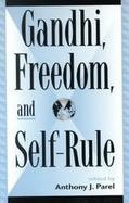 Gandhi, Freedom, and Self-Rule cover