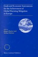 Goals and Economic Instruments for the Achievement of Global Warming Mitigation in Europe Proceedings of the Eu Advanced Study Course Held in Berlin, cover