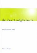 The Idea of Enlightenment A Post-Mortem Study cover