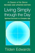 Living Simply Through the Day Spiritual Survival in a Complex Age cover