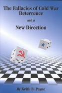 The Fallacies of Cold War Deterrence and a New Direction cover