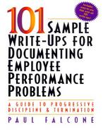 101 Sample Write-Ups for Documenting Employee Performance Problems A Guide to Progressive Discipline & Termination cover