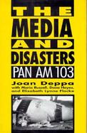 The Media and Disasters: Pan Am 103 cover