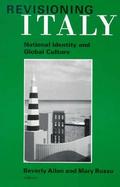 Revisioning Italy National Identity and Global Culture cover
