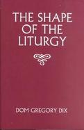 The Shape of the Liturgy cover