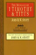 The Message of 1 Timothy & Titus God's Good News for the World cover