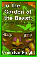 In the Garden of the Beast Vietnam Cries a Love Song cover