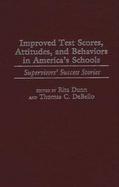 Improved Test Scores, Attitudes, and Behaviors in America's Schools Supervisors' Success Stories cover