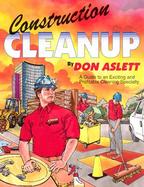 Construction Cleanup A Guide to an Exciting & Profitable Cleaning Specialty cover