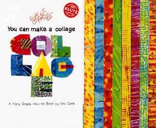 You Can Make a Collage: A Very Simple How-To Book with Other cover