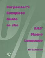 Carpenter's Complete Guide to the Sas Macro Language cover