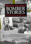 Eighth Air Force Bomber Stories Eye-Witness Accounts from American Airmen and British Civilians of the Perils of War cover