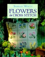 Flowers in Cross Stitch cover