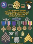 The Decorations, Medals, Ribbons, Badges and Insignia of the United States Army World War II to Present cover